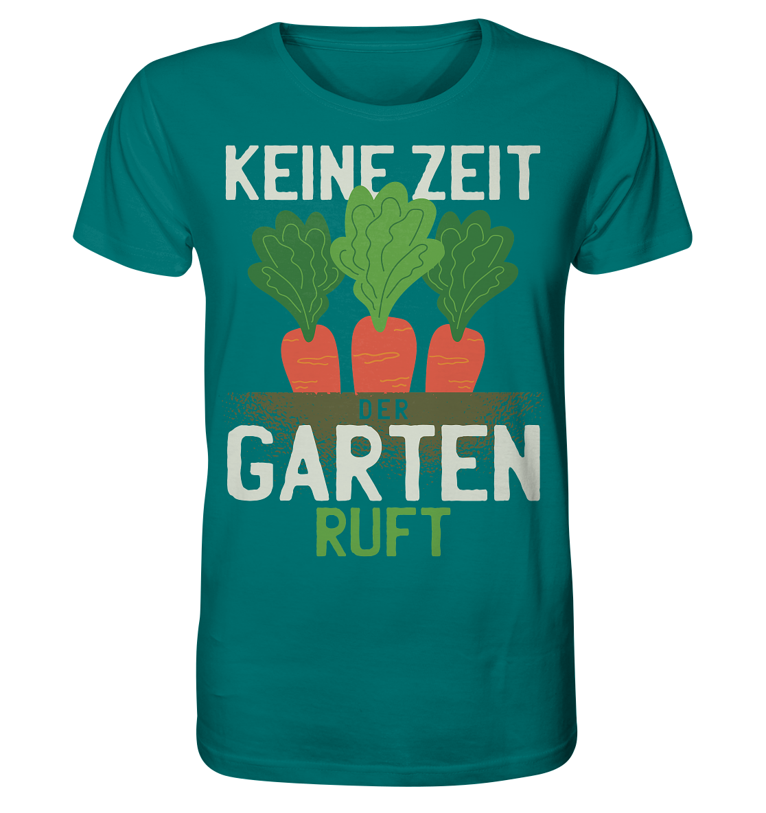 Keine Zeit der Garten ruft - Organic Shirt - Online Kaufhaus München