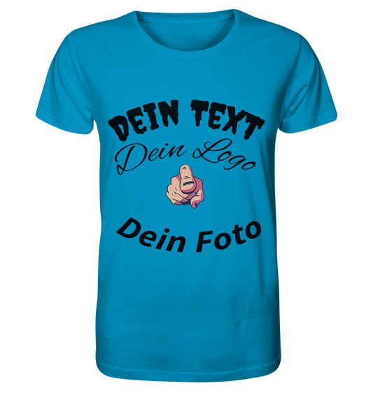 Dein Text ,Dein Logo,Dein Foto , Wunsch Design zum selbst gestalten - Organic Shirt