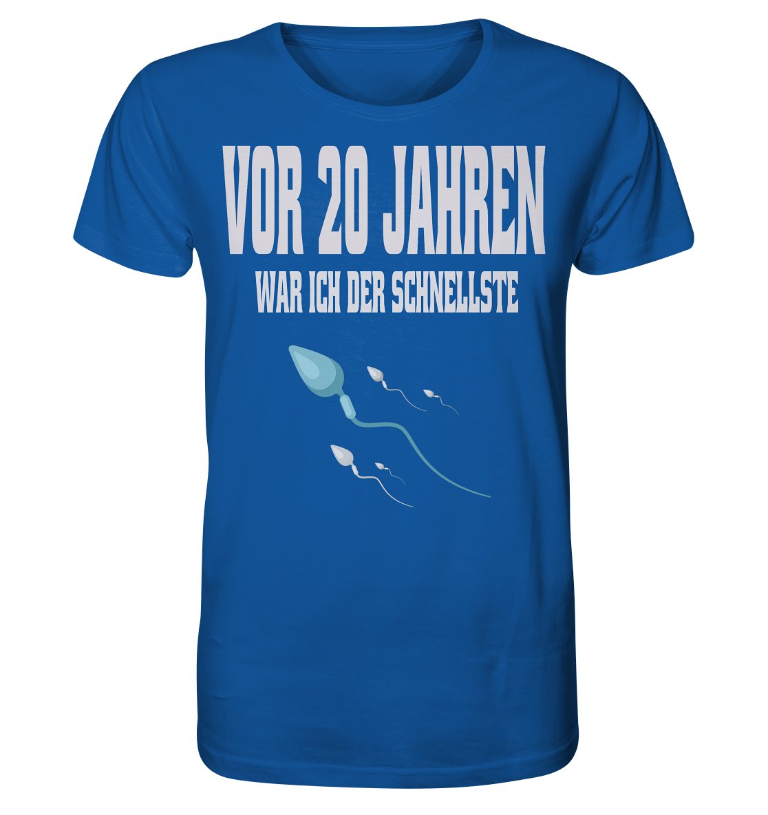 Vor 20. Jahren war ich der schnellste ,  Lustiger Spruch  - Organic Shirt