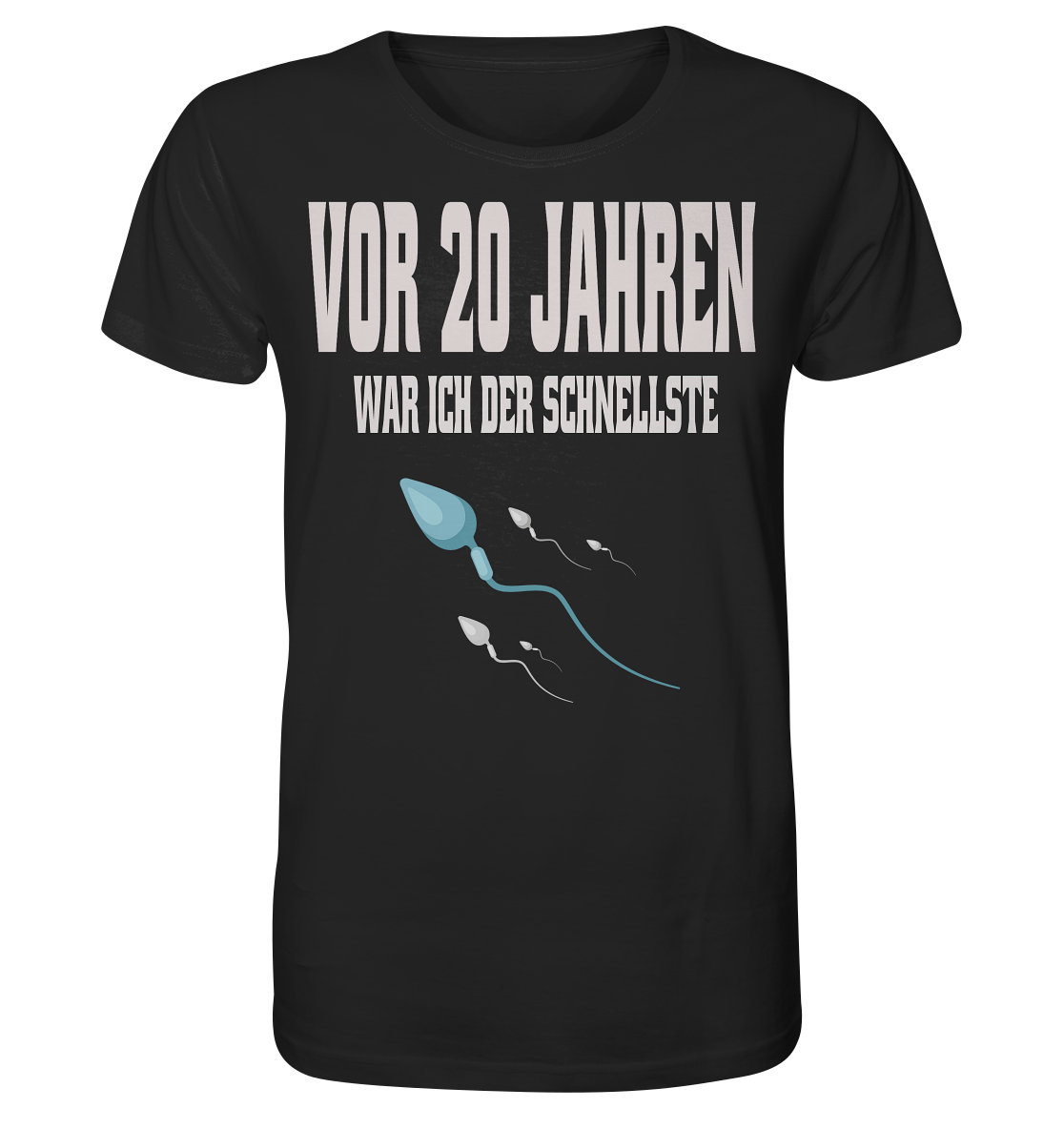 Vor 20. Jahren war ich der schnellste ,  Lustiger Spruch  - Organic Shirt