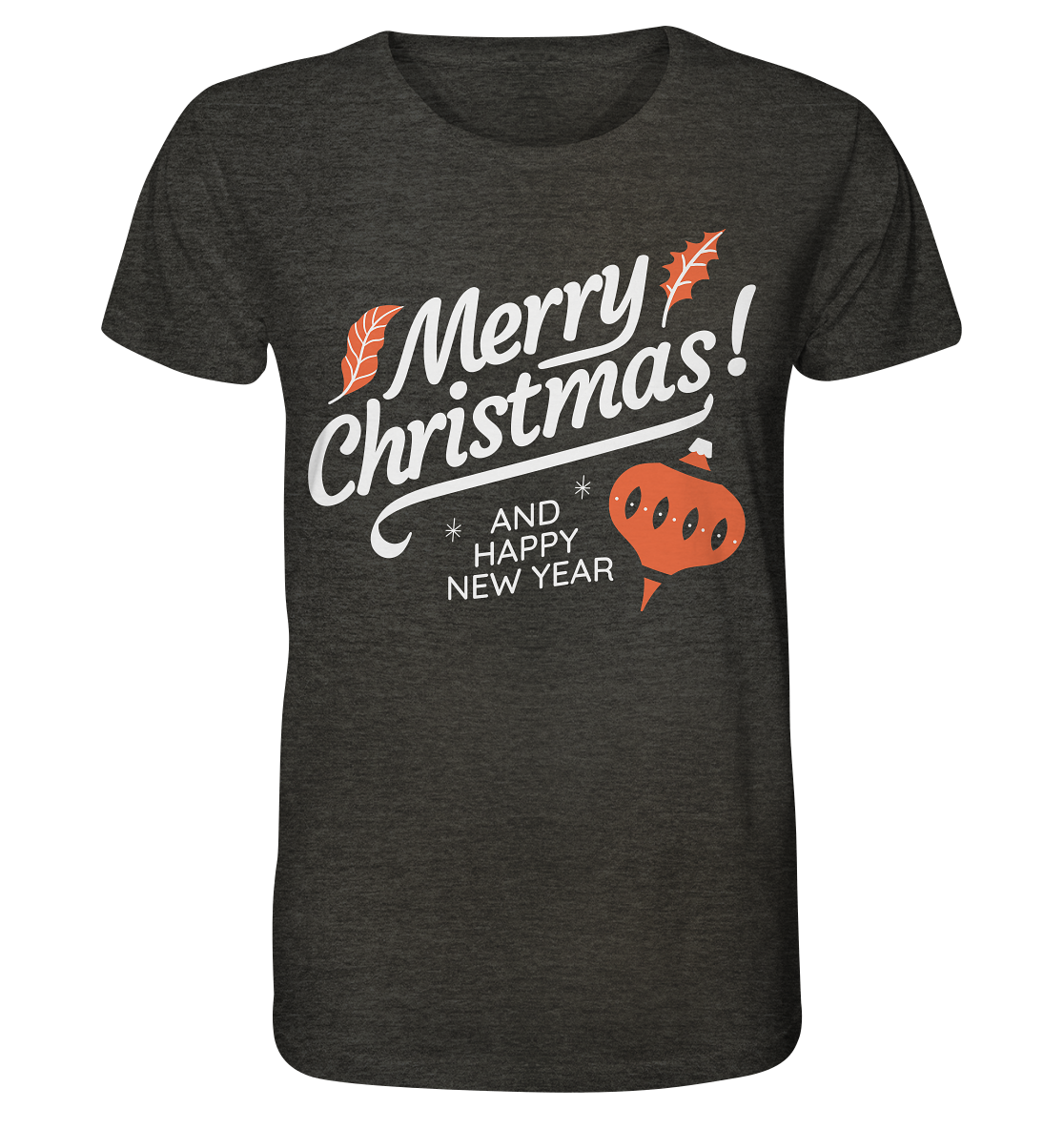 Frohe Weihnachten und ein Gutes neues Jahr ,Merry Christmas and Happy New Year - Organic Shirt (meliert)