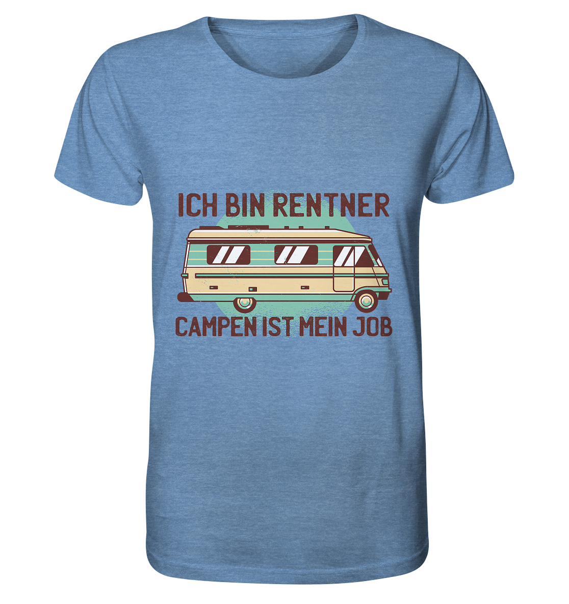 Ich bin Rentner Campen ist mein Job - Organic Shirt (meliert) - Online Kaufhaus München