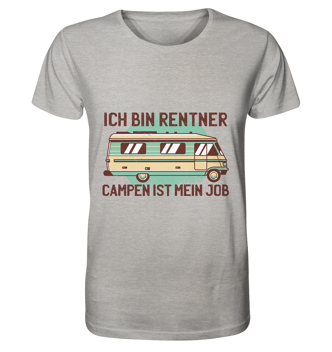 Ich bin Rentner Campen ist mein Job - Organic Shirt (meliert) - Online Kaufhaus München