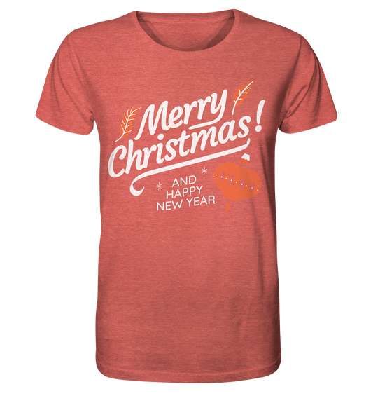 Frohe Weihnachten und ein Gutes neues Jahr ,Merry Christmas and Happy New Year - Organic Shirt (meliert)