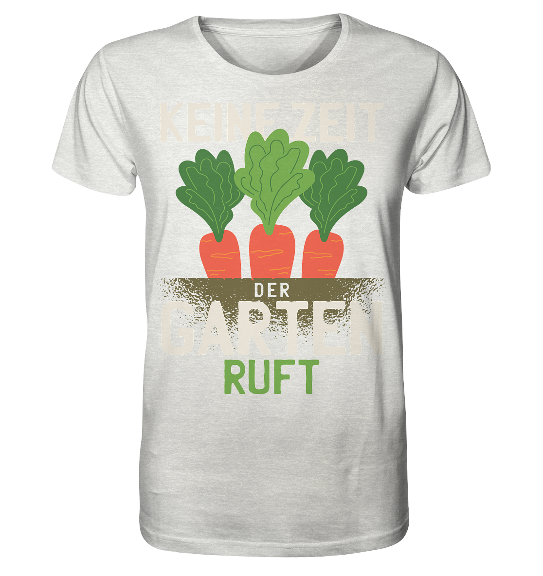 Keine Zeit der Garten ruft - Organic Shirt (meliert) - Online Kaufhaus München