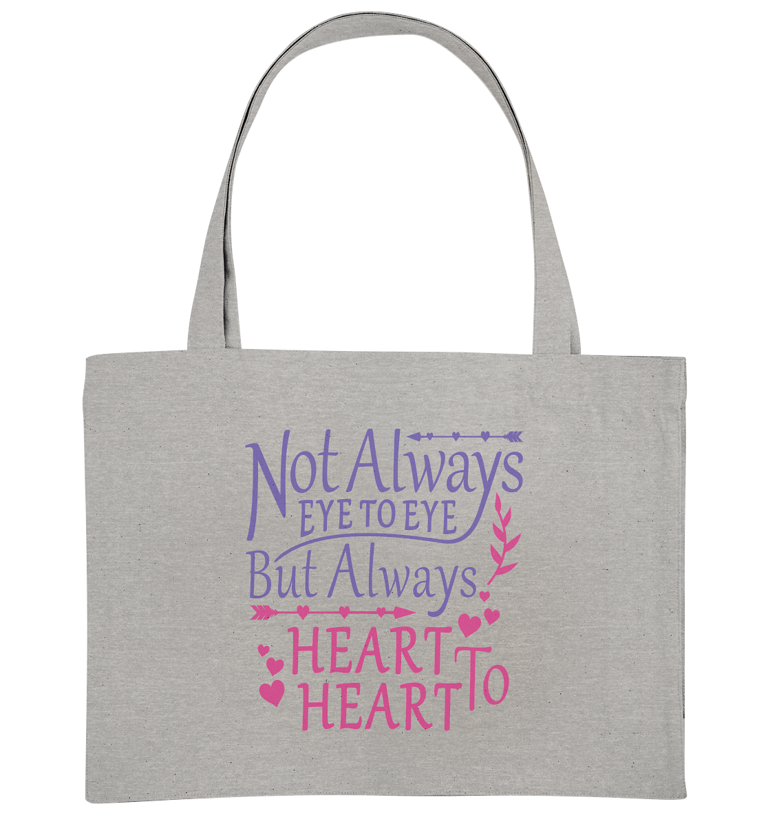 Not always eye to eye but always heart to heart - Organic Shopping-Bag