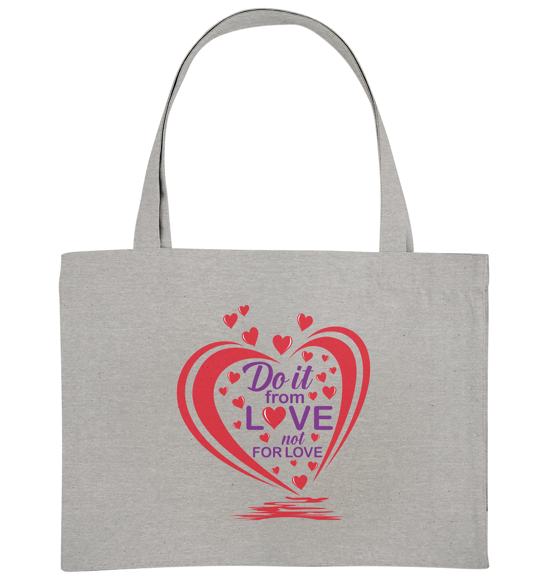 Do it from love not for love - Organic Shopping-Bag