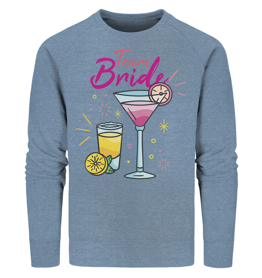 Team Bride ,Team Braut ,Jungesellinnen Abschied - Organic Sweatshirt