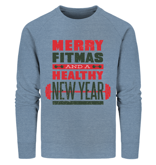 Christmas design, Gym, Merry Fitmas and a Healthy New Year - Organic Sweatshirt