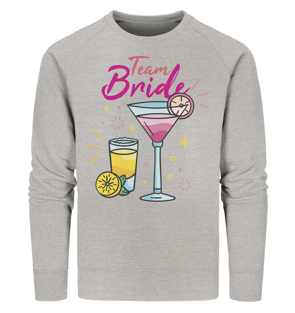 Team Bride ,Team Braut ,Jungesellinnen Abschied - Organic Sweatshirt