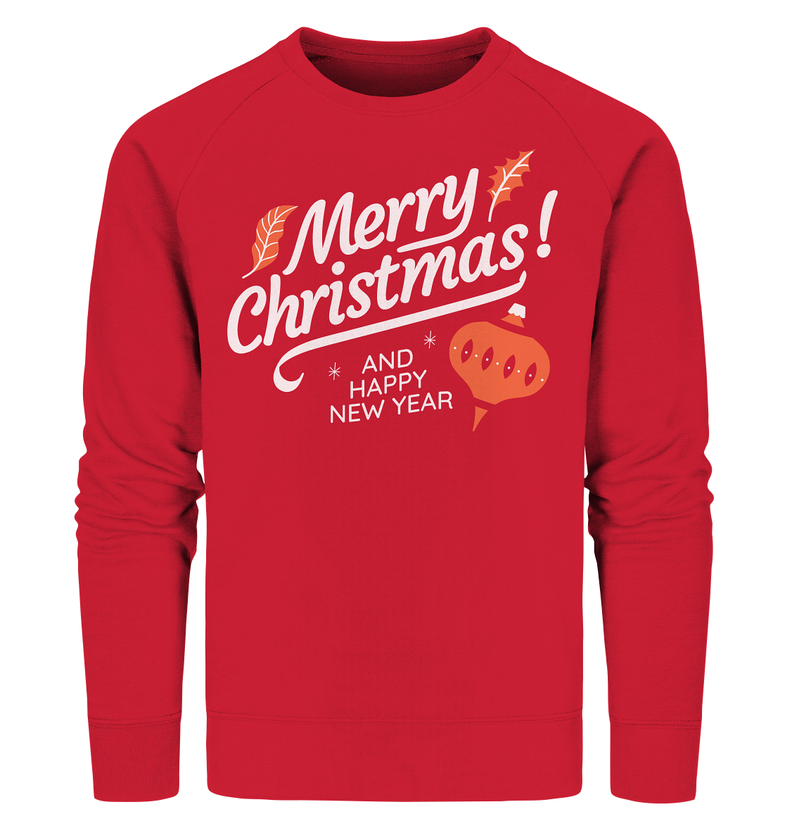 Frohe Weihnachten und ein Gutes neues Jahr ,Merry Christmas and Happy New Year - Organic Sweatshirt