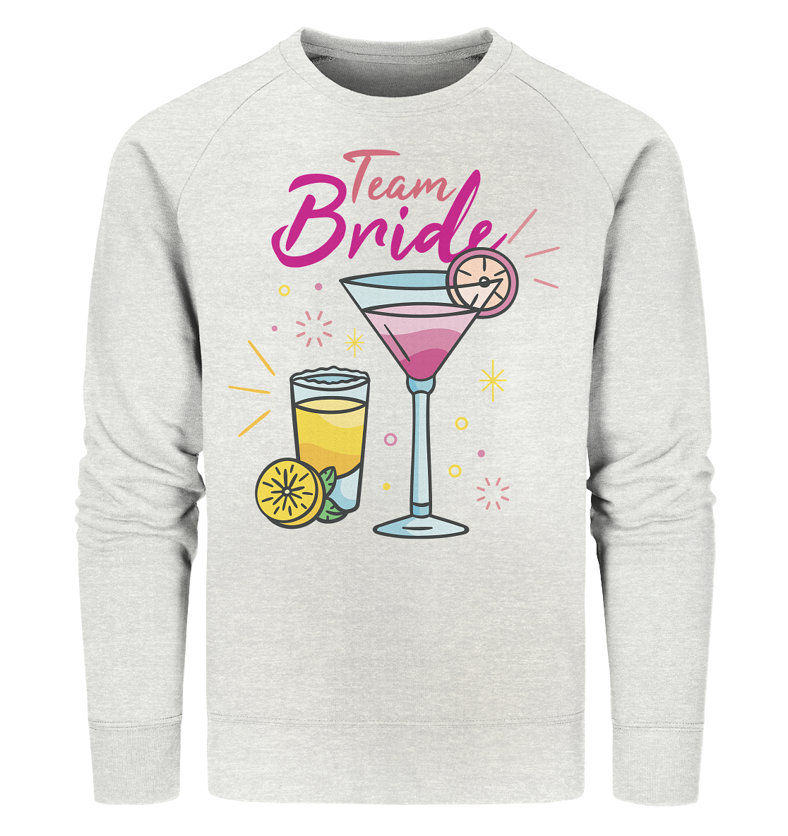 Team Bride ,Team Braut ,Jungesellinnen Abschied - Organic Sweatshirt