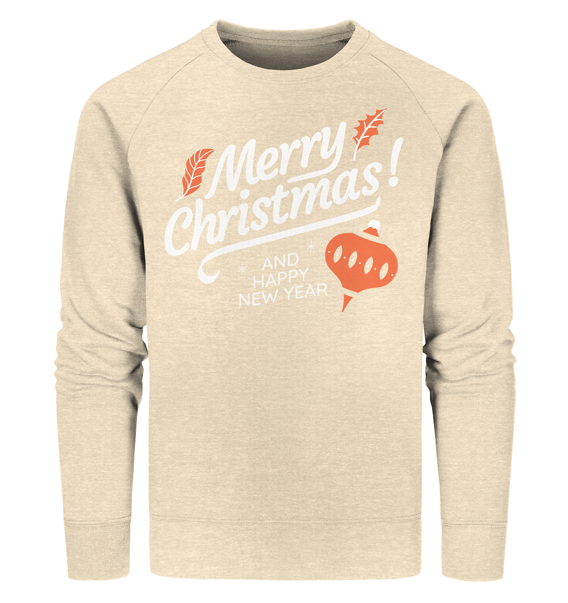 Frohe Weihnachten und ein Gutes neues Jahr ,Merry Christmas and Happy New Year - Organic Sweatshirt