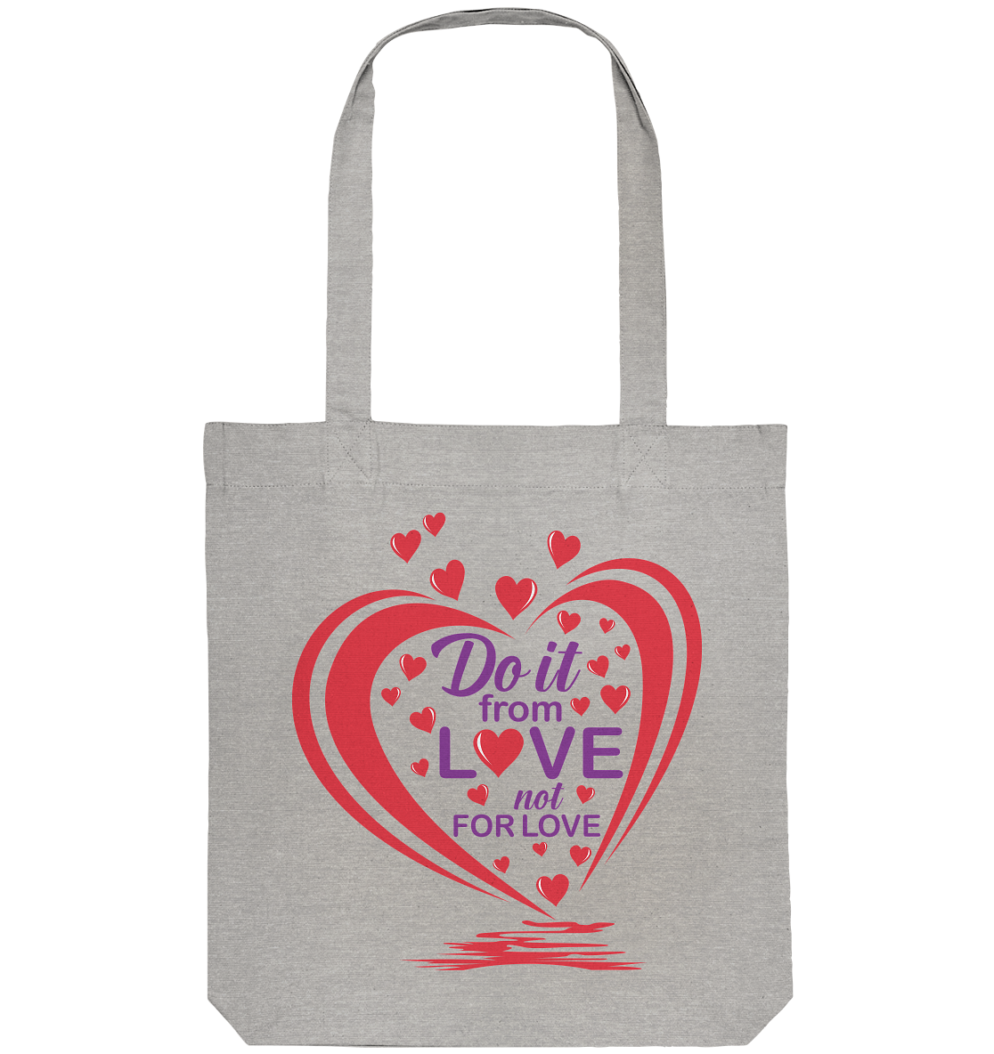 Do it from love not for love - Organic Tote-Bag