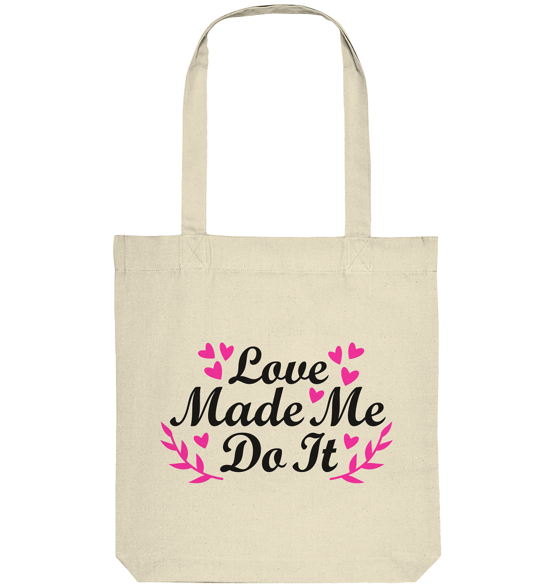 Love made me do it  - Organic Tote-Bag
