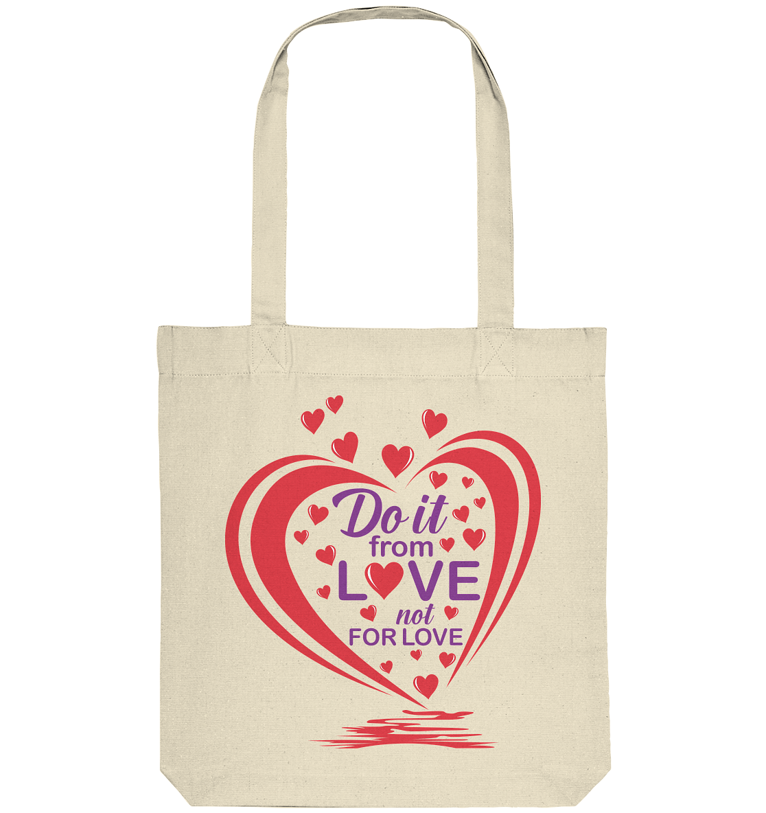Do it from love not for love - Organic Tote Bag