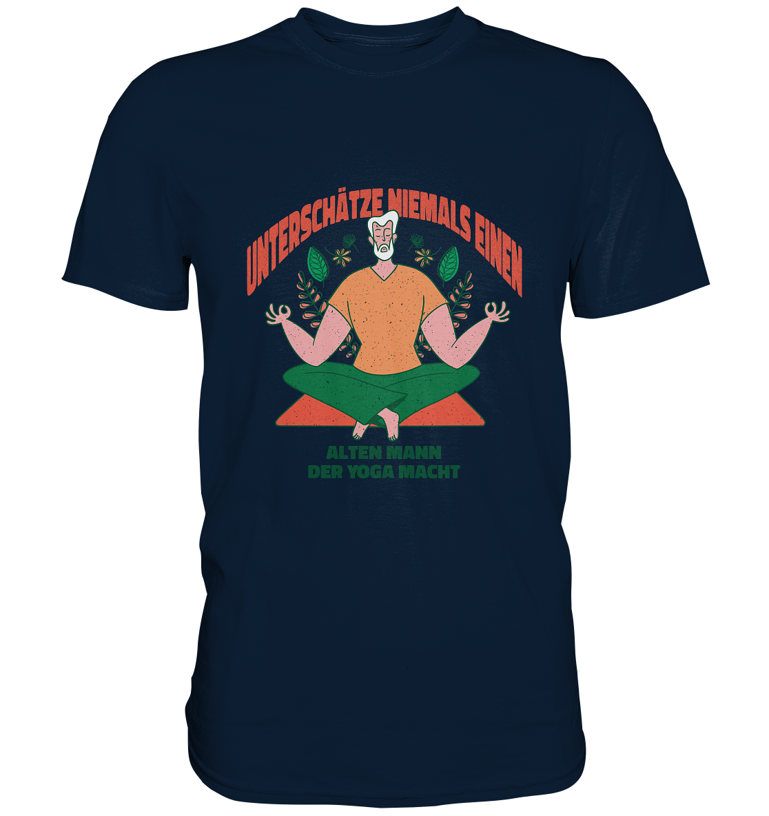 Unterschätze niemals einen alten Mann Yoga - Premium Shirt - Online Kaufhaus München