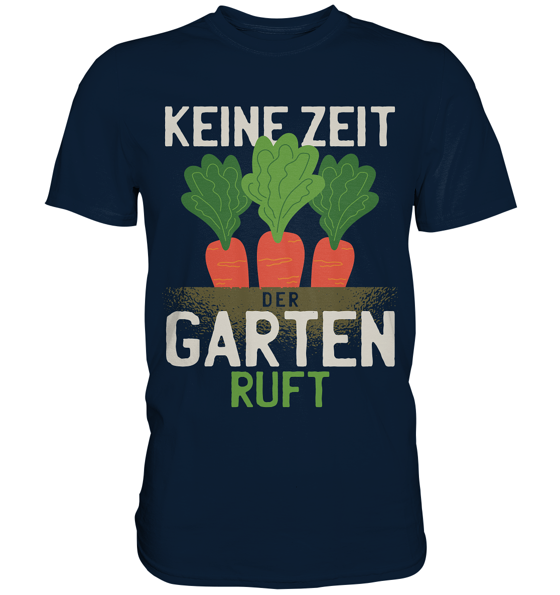 Keine Zeit der Garten ruft Werner - Premium Shirt mit Wunschnamen - Online Kaufhaus München