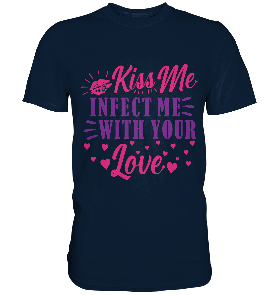 Kiss me infect me with your love - Premium Shirt