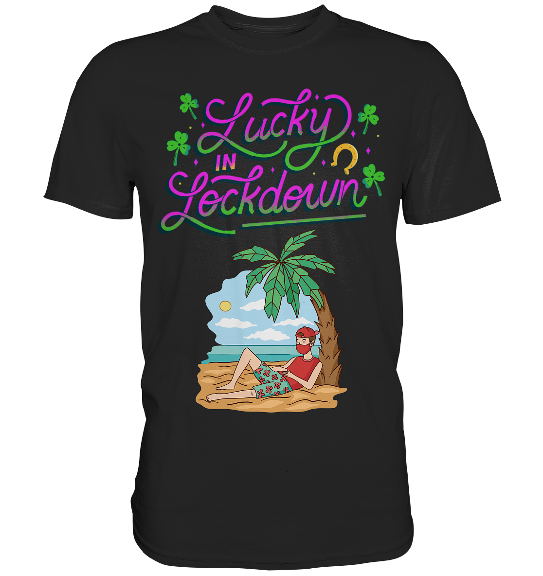 Lucky in Lockdown - Premium Shirt - Online Kaufhaus München