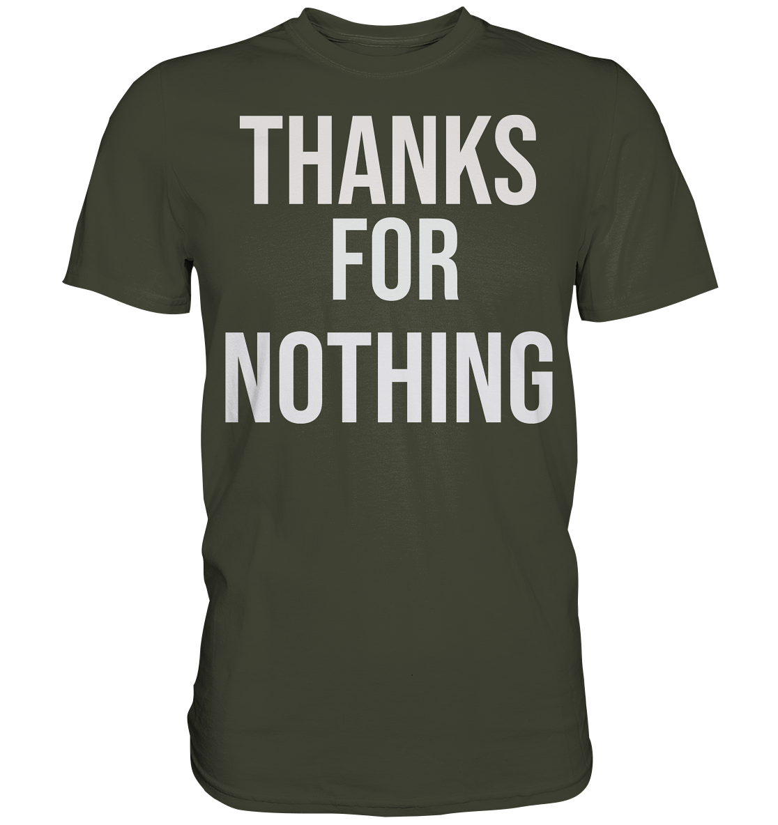 Thanks for Nothing  - Premium Shirt