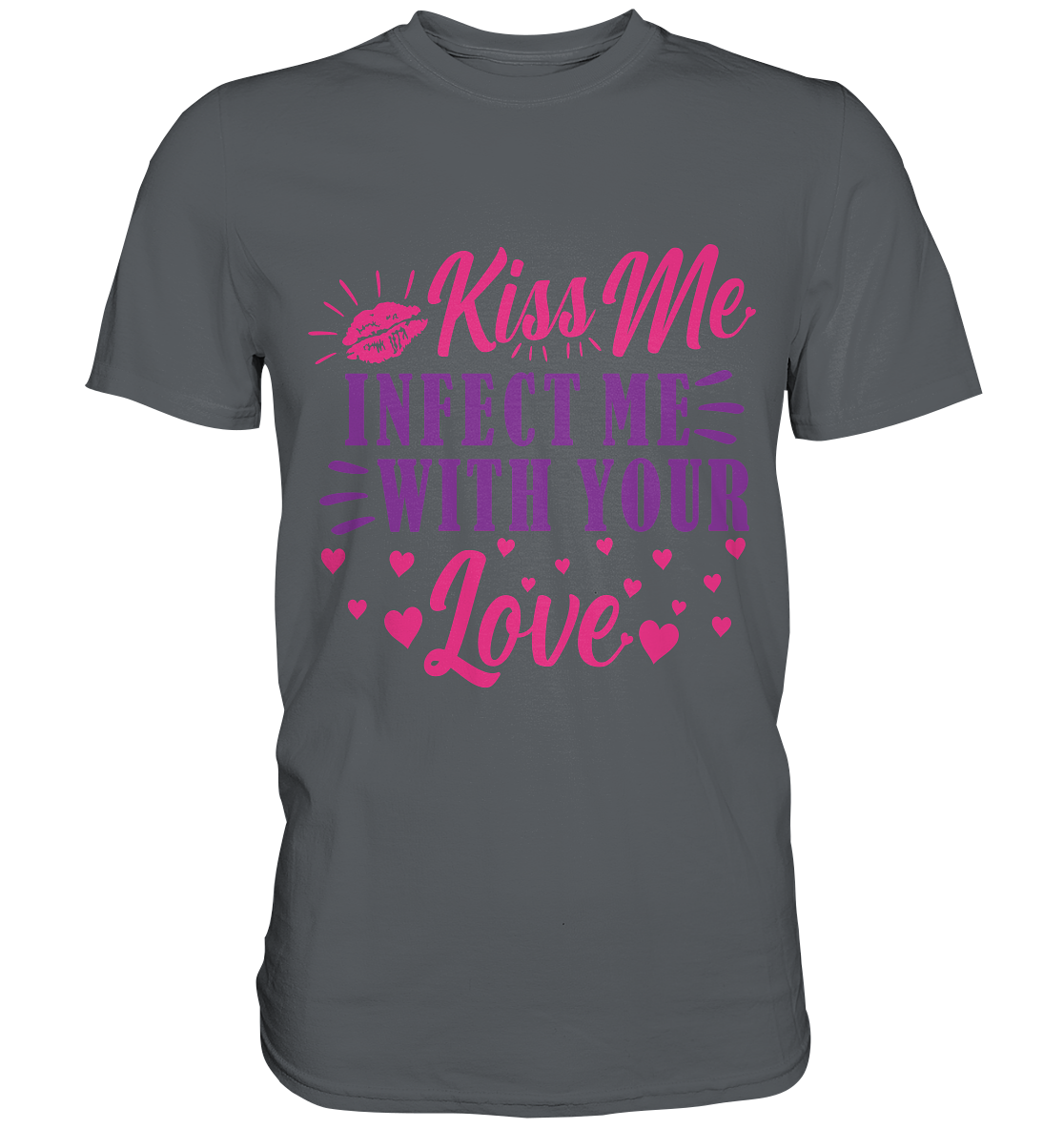 Kiss me infect me with your love - Premium Shirt