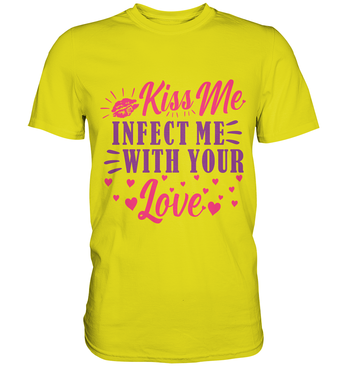 Kiss me infect me with your love - Premium Shirt