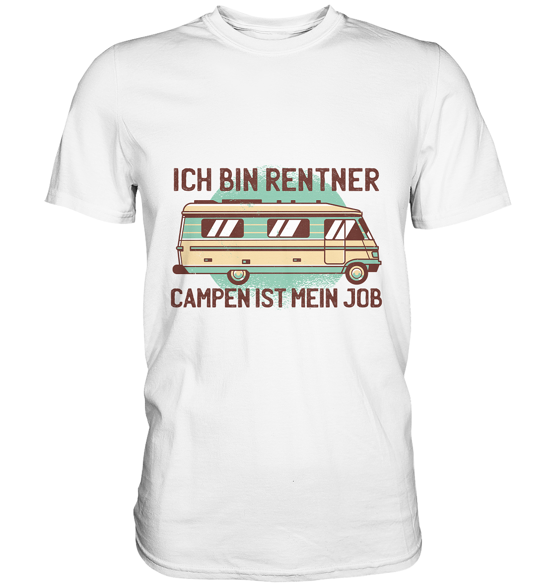 Ich bin Rentner Campen ist mein Job - Premium Shirt - Online Kaufhaus München