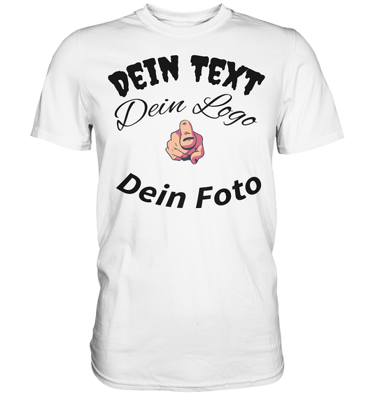 Your text, your logo, your photo, desired design to create yourself - premium shirt