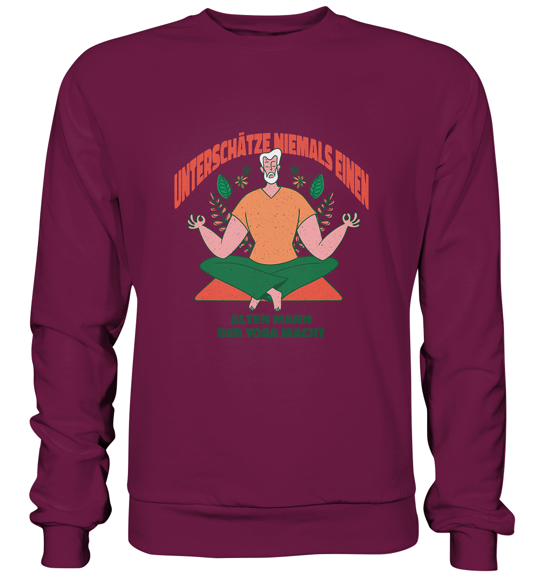 Unterschätze niemals einen alten Mann Yoga - Premium Sweatshirt - Online Kaufhaus München