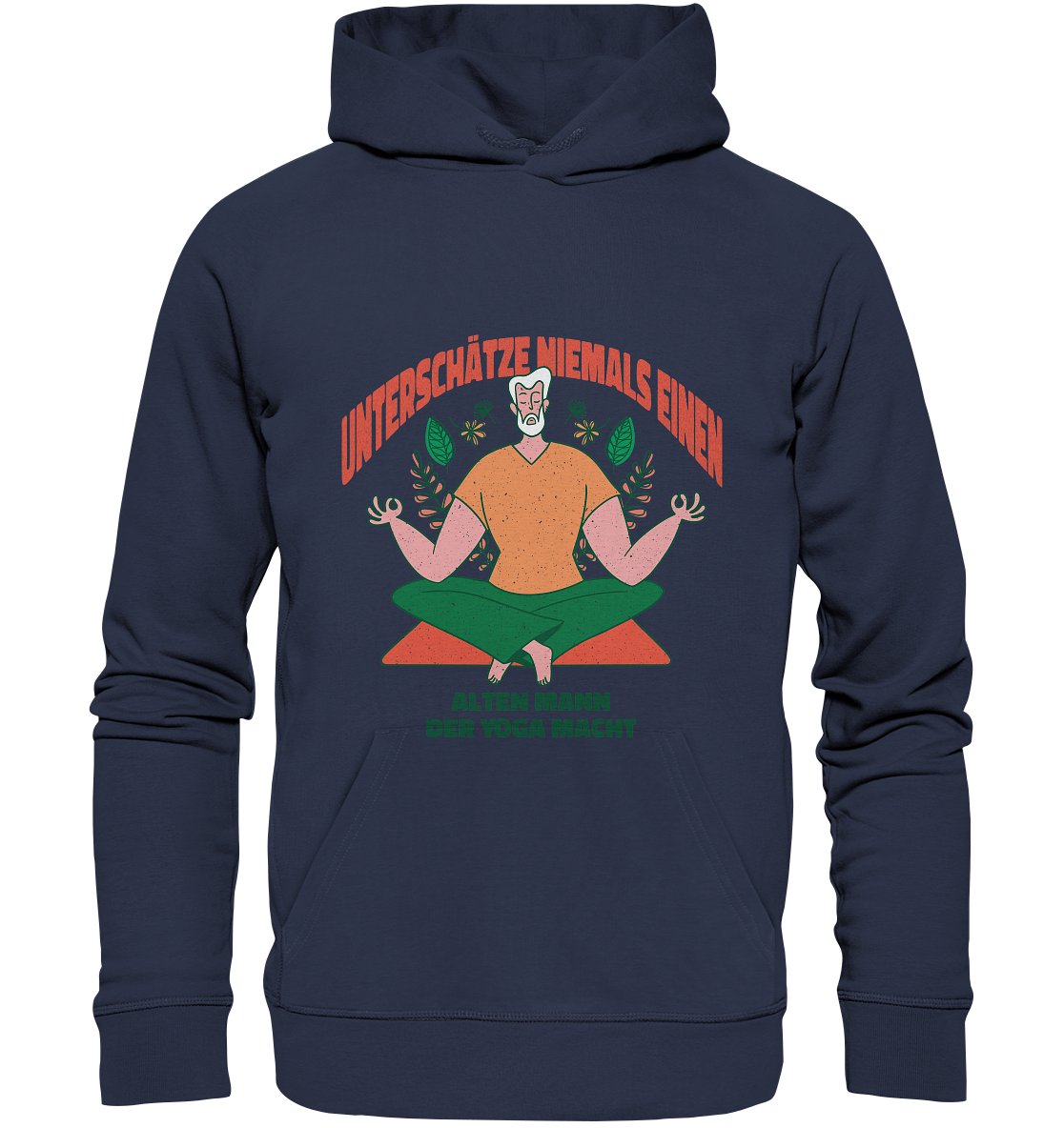 Unterschätze niemals einen alten Mann Yoga - Premium Unisex Hoodie - Online Kaufhaus München