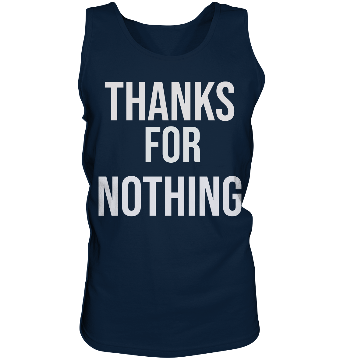 Thanks for Nothing  - Tank-Top