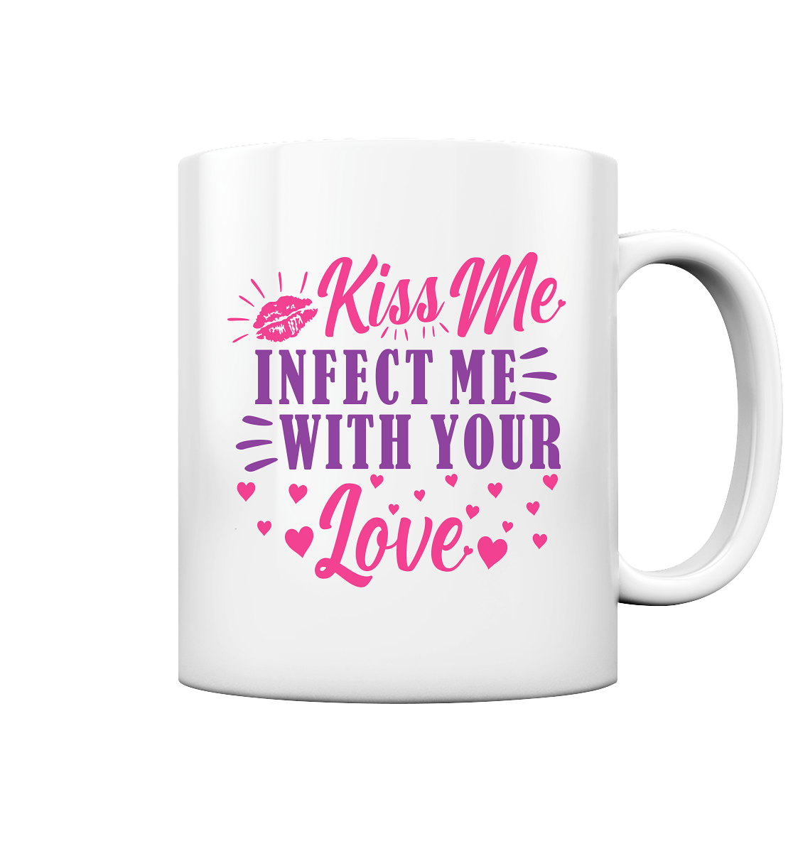 Kiss me infect me with your love - Tasse glossy