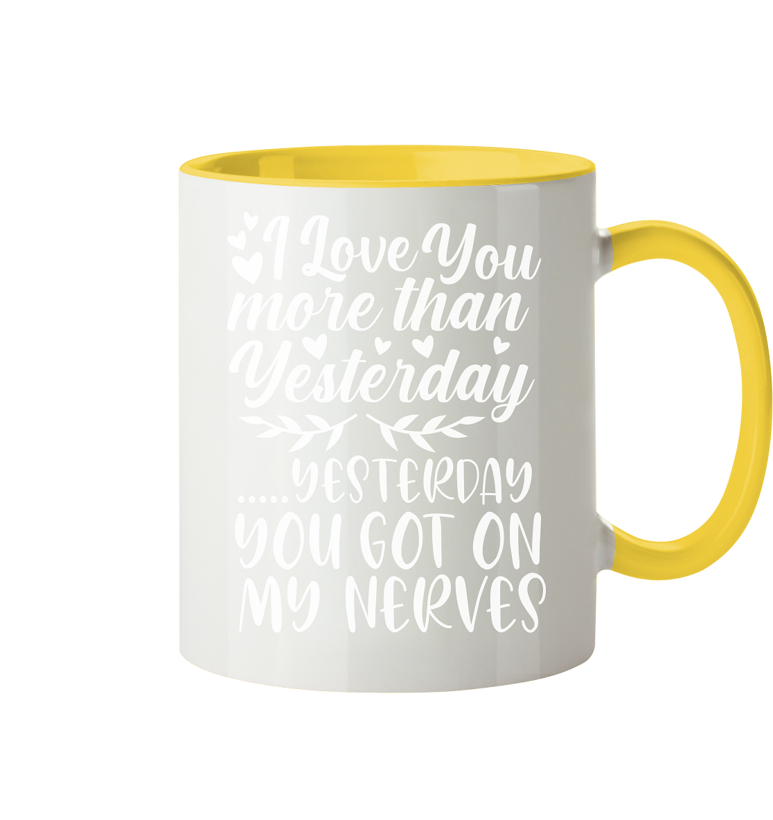 I love you more than yesterday  - Tasse zweifarbig
