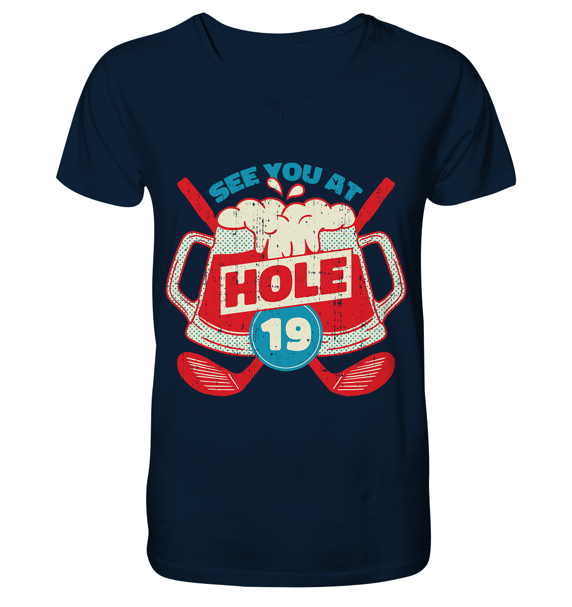 Golf ,See you at Hole 19 , Wir sehen uns bei Loch 19 - V-Neck Shirt
