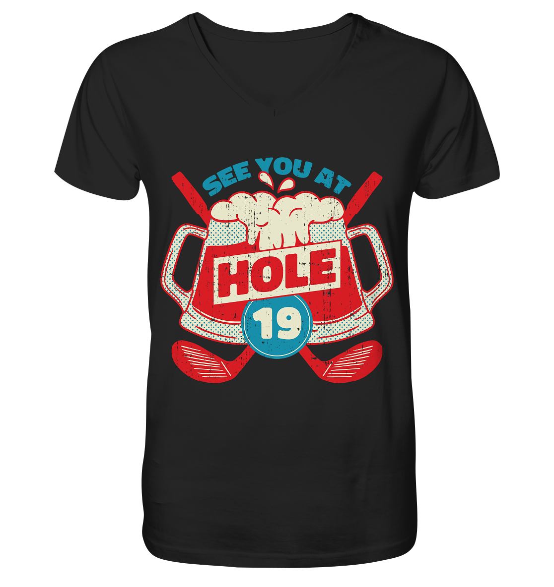 Golf ,See you at Hole 19 , Wir sehen uns bei Loch 19 - V-Neck Shirt