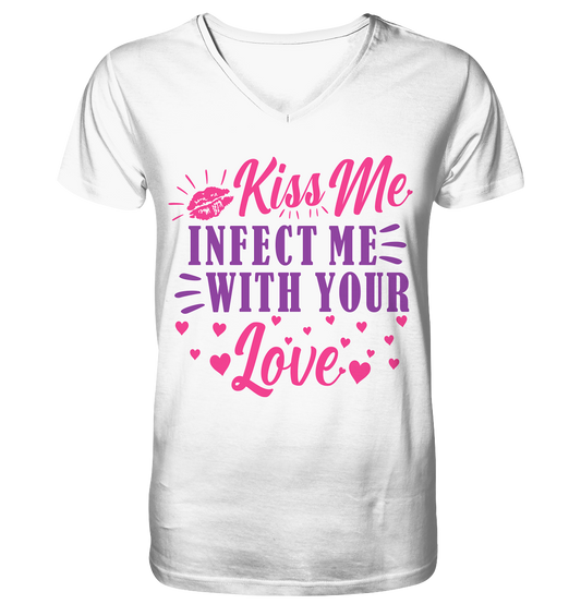 Embrasse-moi, infecte-moi avec ton amour - T-shirt col en V