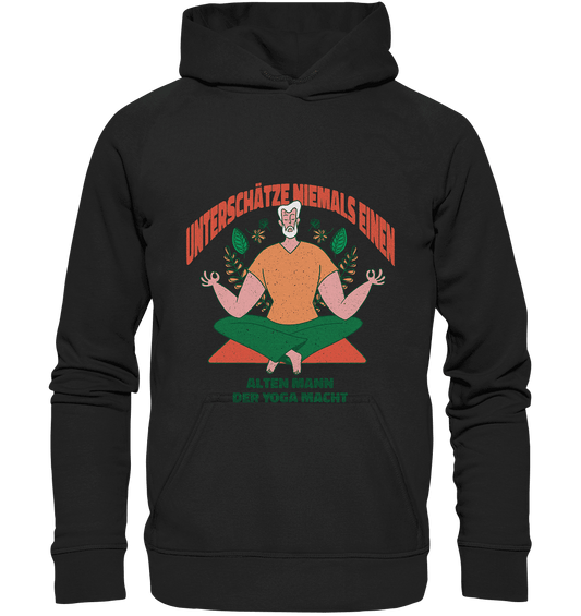 Unterschätze niemals einen alten Mann Yoga - Basic Unisex Hoodie XL - Online Kaufhaus München