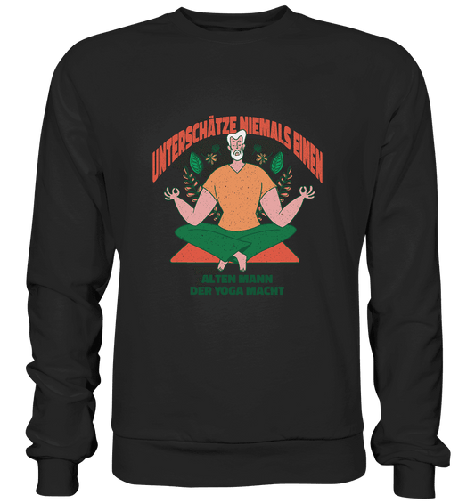 Unterschätze niemals einen alten Mann Yoga - Premium Sweatshirt - Online Kaufhaus München