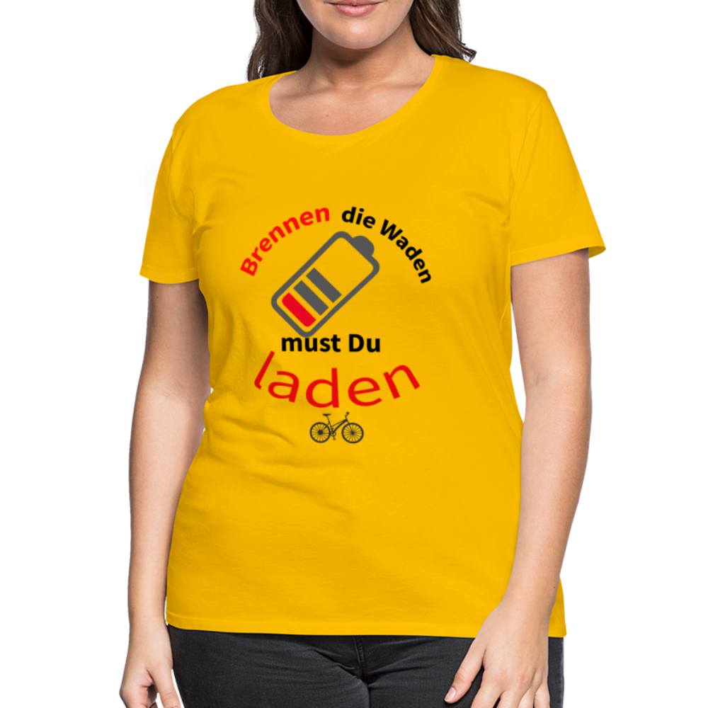 Damen - Frauen Premium E-Bike T-Shirt Brennen die Waden musst Du laden - Sonnengelb