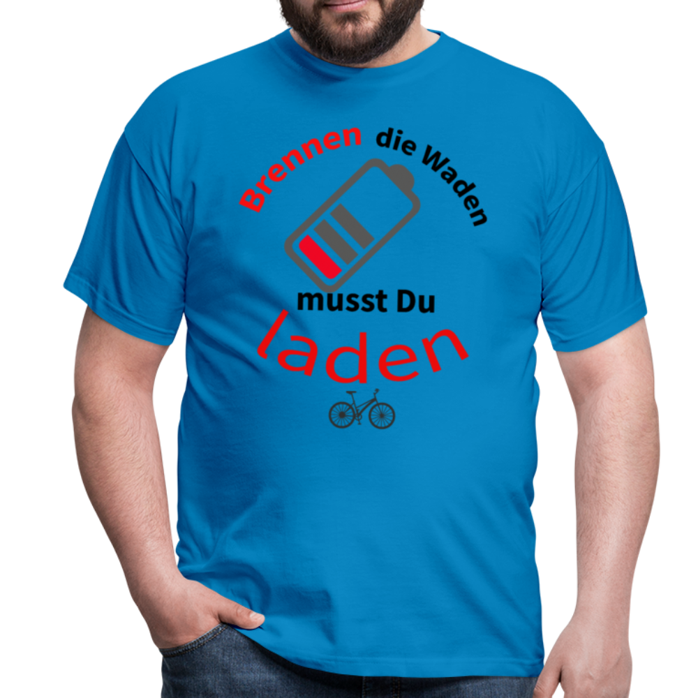 Herren - Männer e-bikes T-Shirt Brennen die Waden musst Du laden - Royalblau