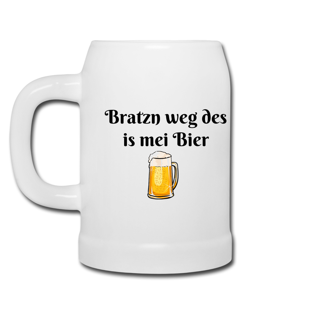 Bierkrug mit bayrischem Spruch Bratzn weg des is mei Bier - Weiß