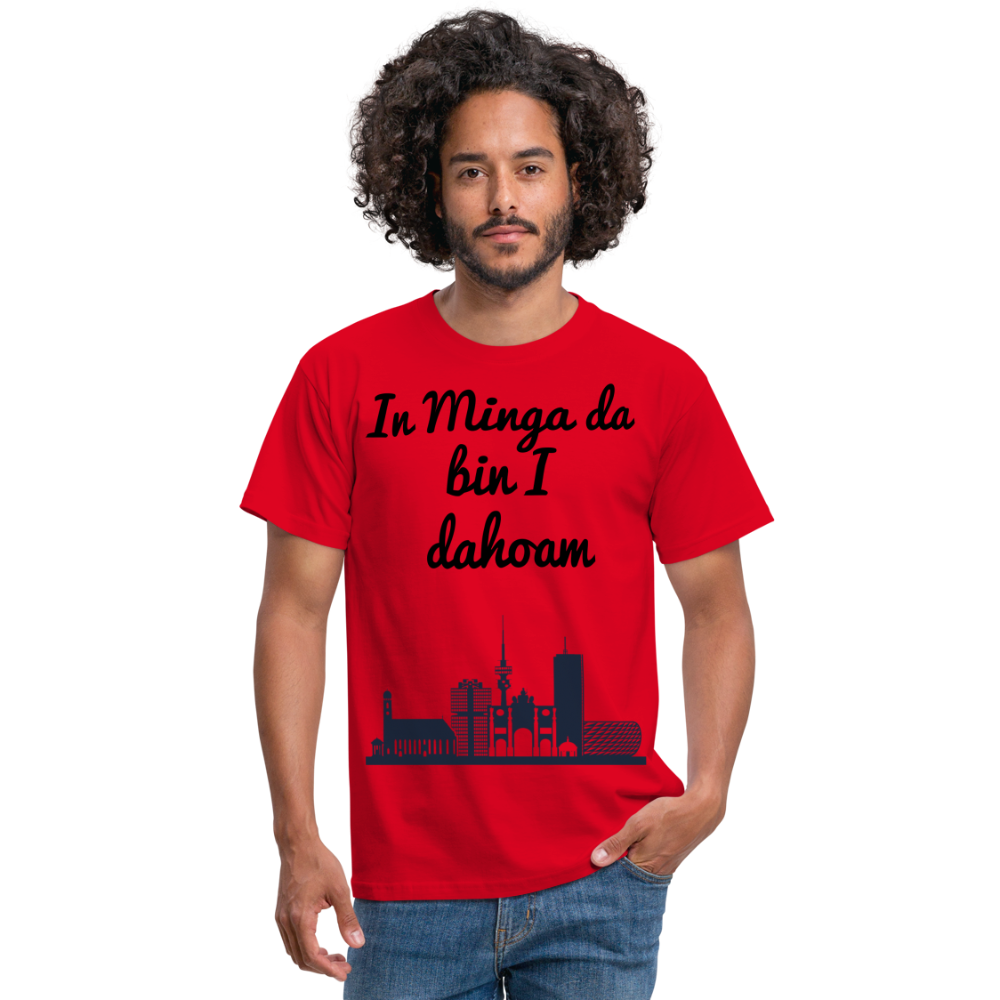 Herren - Männer T-Shirt In Minga da bin I dahoam - Rot