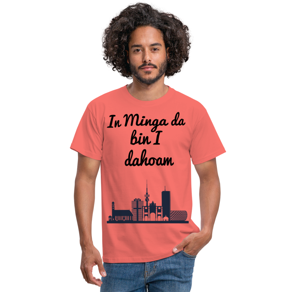Herren - Männer T-Shirt In Minga da bin I dahoam - Koralle