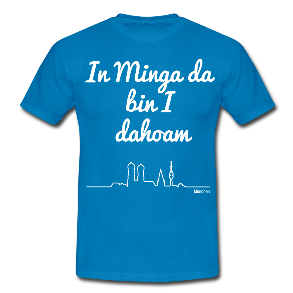 Männer T-Shirt Spruch In Minga da bin I dahoam - Royalblau