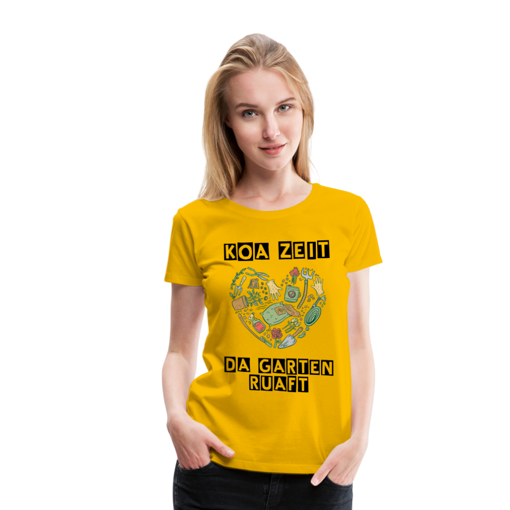 Damen - Frauen Premium T-Shirt bayrisch Koa Zeit der Garten ruaft - Sonnengelb