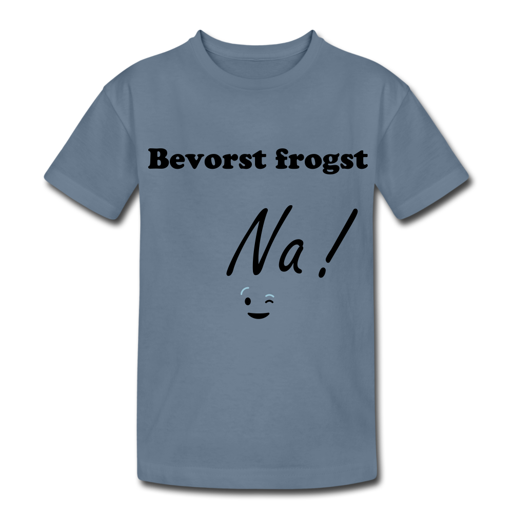 Kinder Heavy Cotton T-Shirt bayrisch Bevorst frogst  Na ! - Blaugrau
