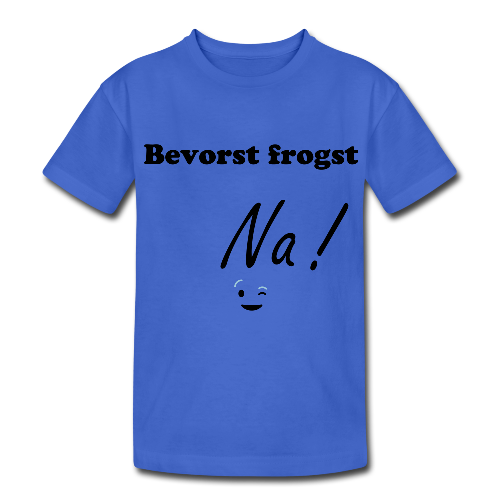 Kinder Heavy Cotton T-Shirt bayrisch Bevorst frogst  Na ! - Königsblau