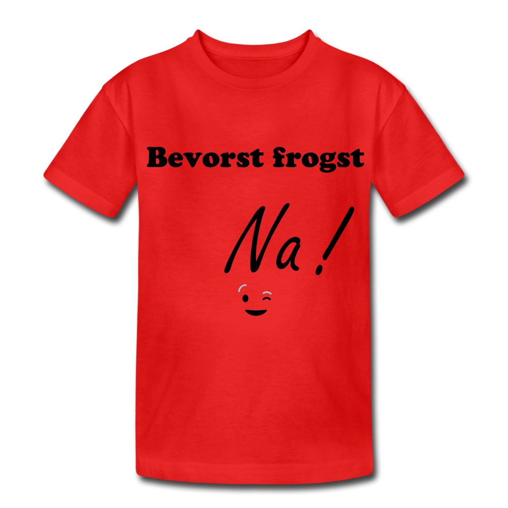 Kinder Heavy Cotton T-Shirt bayrisch Bevorst frogst  Na ! - Rot