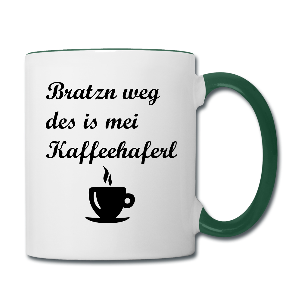 Tasse zweifarbig mit bayrischem Spruch Bratzn weg des is mei Kaffeehaferl , einseitig bedruckt - Weiß/Dunkelgrün